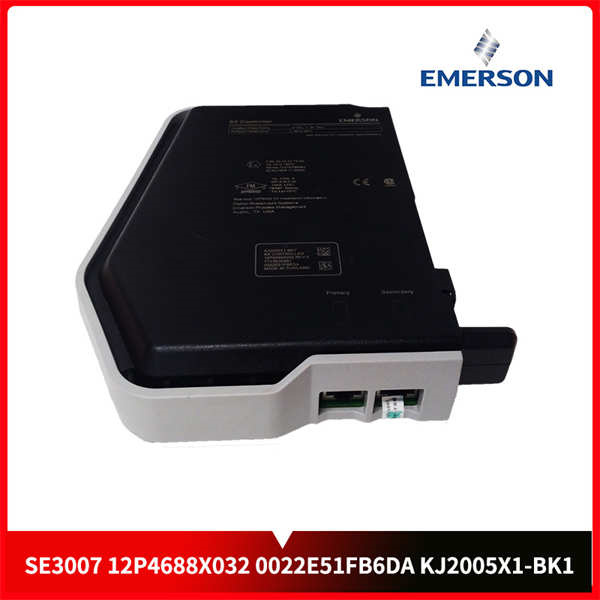 SE3007 12P4688X032-0022E51FB6DA KJ2005X1-BK1 EMERSON