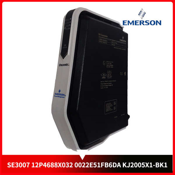 SE3007 12P4688X032-0022E51FB6DA KJ2005X1-BK1 EMERSON