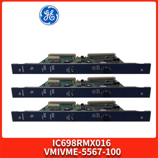 IC698RMX016 VMIVME-5567-100 GE